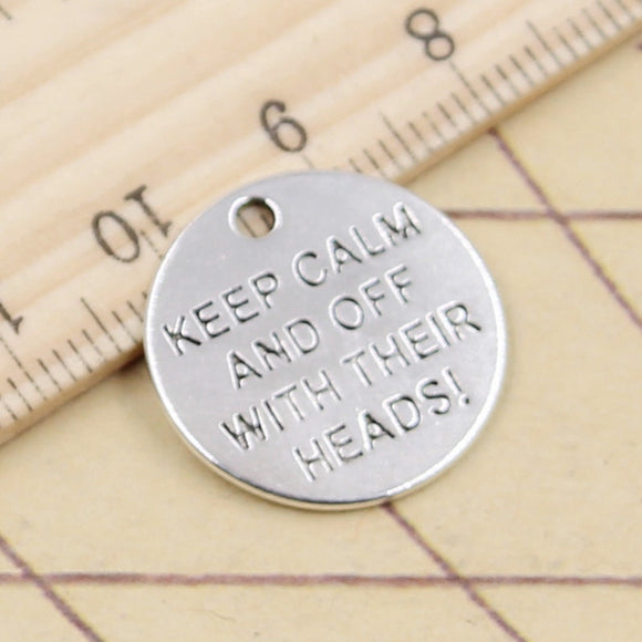 10pcs Charms Keep Calm And Off With Their Heads 20x20mm Tibetan Silver Color Pendants Antique Jewelry Making DIY Handmade Craft