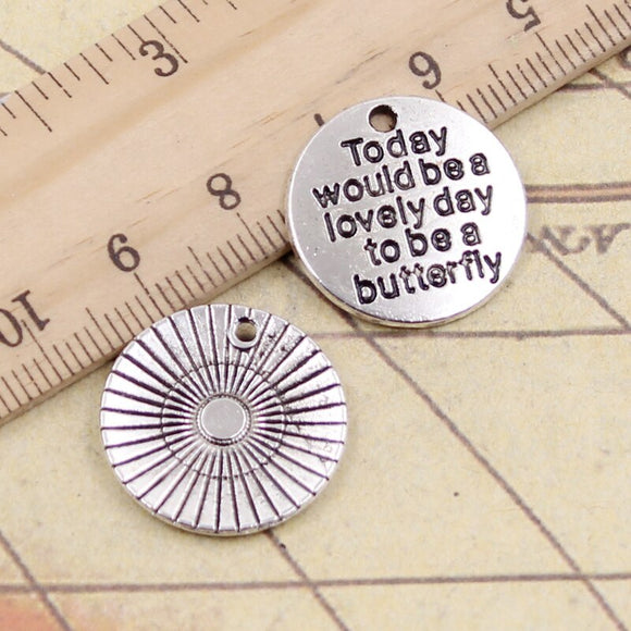 10pcs Charms Today Would Be A Lovely Day To Be A Butterfly 20x20mm Tibetan Bronze Silver Color Pendants Antique Making Handmade
