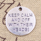 15pcs Charms Keep Calm And Off With Their Heads 20x20mm Antique Silver Color Pendants DIY Crafts Making Findings Tibetan Jewelry