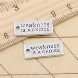 20pcs Charms Weakness Is A Choice 22x9mm Tibetan Silver Color Pendants Antique Jewelry Making DIY Handmade Craft EF4640