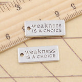 20pcs Charms Weakness Is A Choice 22x9mm Tibetan Silver Color Pendants Antique Jewelry Making DIY Handmade Craft EF4640