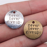 WYSIWYG 10pcs 2 Colors Antique Silver Color Antique Bronze Tone 20mm Never Never Give Up Charms Pendant Jewelry Findings