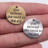 WYSIWYG 10pcs She Believed She Could So She Did Pendant Charms Jewelry Making Jewelry Finding 22mm