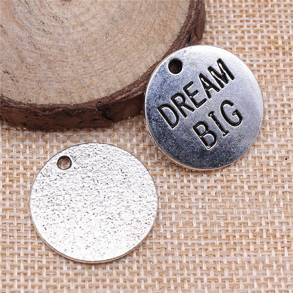 WYSIWYG 4pcs 25x25mm Dream Big Round Plate Charms Antique Silver Color Pendant Charms Jewelry Findings For Jewelry Making