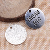 WYSIWYG 4pcs 25x25mm Dream Big Round Plate Charms Antique Silver Color Pendant Charms Jewelry Findings For Jewelry Making
