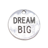 WYSIWYG 4pcs 25x25mm Dream Big Round Plate Charms Antique Silver Color Pendant Charms Jewelry Findings For Jewelry Making